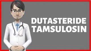 DUTASTERIDE TAMSULOSIN dutasteride tamsulosin for what it is used for dutasteride tamsulsin hcl [upl. by Akimad]