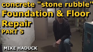 quotSTONEquot FOUNDATION REPAIR part 5Mike Haduck [upl. by Craig]