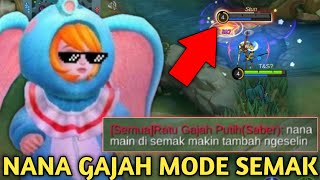 NANA GAJAH MODE SEMAK BIKIN MUSUH NAIK DARAH TINGGI SABER ROAM SAMPE EMOSI MOBILE LEGENDS [upl. by Cort185]