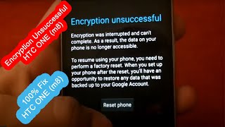 Htc one m8 Op6b100 Encryption Unsuccessful 1000 Fix [upl. by Maillw687]