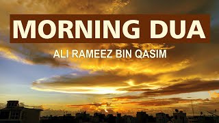 Morning dua  Recited by Ali Rameez I Dhikr  Rememberance of Allah [upl. by Ontine304]