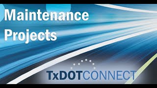 TxDOTCONNECT Maintenance Projects [upl. by Kinsler]