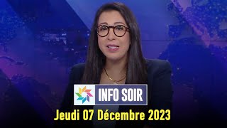 Info soir  Jeudi 07 Décembre 2023 [upl. by Ibrik959]