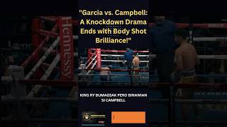 GARCIA VS CAMPBELL HIGHLIGHTS boxinghighlights sports [upl. by Aniala554]