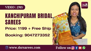 Video 2705  Kanchipuram bridal sarees 1199 freeship  Booking 7200602017  wwwdsrsareescom [upl. by Rockwell]