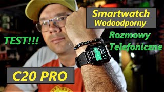 Smartwatch C20 Pro TEST  Zegarek do Ciężkich Zadań [upl. by Sandry]