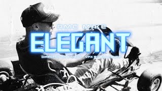 RMC Mike  Elegant Official Video [upl. by Laehplar222]