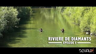 Mouches DEVAUX  « RIVIERE DE DIAMANTS »  Episode 5  Au dessus de la chute deau [upl. by Dajma]