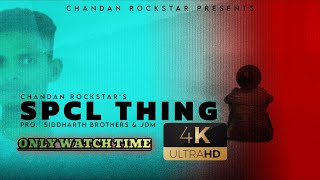 NEW RAP SONG 2024 SPCL THING OFFICIAL MUSIC VIDEO  CHANDAN ROCKSTAR LESTES DESHI HIP HOP RAP [upl. by Persons]