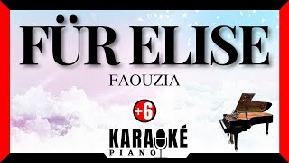 Für Elise  FAOUZIA Karaoké Piano  Higher Key [upl. by Koah]