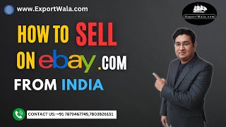 How to Sell on Ebaycom from India in 2024 Exportwala Ankit Sahu Hindi [upl. by Kermy744]