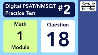 Digital PSAT 2 Math Module 1 Question 18 numeracy [upl. by Ginny]