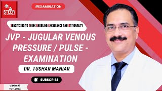 Jugular Venous Pressure  Pulse  STEER Video 97  Dr Tushar Maniar  jugularpressure JVP [upl. by Nelav]