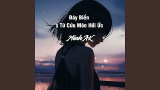 Đáy Biển x Từ Cửu Môn Hồi Ức Version I [upl. by Nnylyahs]