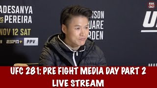 UFC 281 Adesanya vs Pereira Media Day Live Stream Media Day Part 2 [upl. by Eissirk]