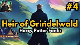 The Found Heir of Grindelwald Part 4 Harry Potter Fanfiction [upl. by Asirrom145]