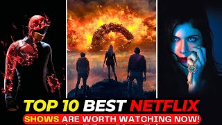 Top 10 Netflix Shows That Are SERIOUSLY Worth Watching  Best Netflix Series To Watch [upl. by Noirda417]