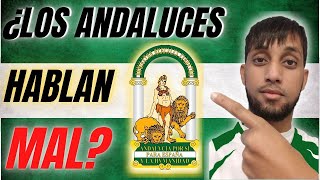 ¿Por qué LOS ANDALUCES hablan ASÍ 💚🤍💚 El Español MÁS DIFÍCIL de ENTENDER 😕Como hablan LOS ANDALUCES [upl. by Nnayd]