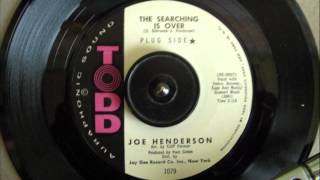 JOE HENDERSON  THE SEARCHING IS OVER [upl. by Ericha]