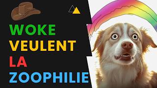 Les Woke Demadent Le Droit A La Zoophilie [upl. by Eimat344]