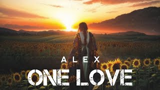 ALEX  ONE LOVE 📀 OFFICIAL MUSIC [upl. by Sliwa]