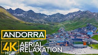 4K HDR Andorra Aerial Views  Unique Pyrenees Landscapes from Above with Relaxing Music [upl. by Moorefield]