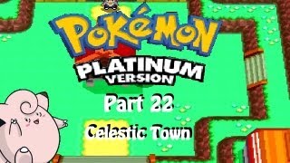 Pokémon Platinum Part 22  Celestic Town [upl. by Innob336]