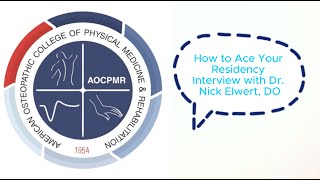 How to Ace Your Residency Interview with Dr Nick Elwert DO [upl. by Odnam]