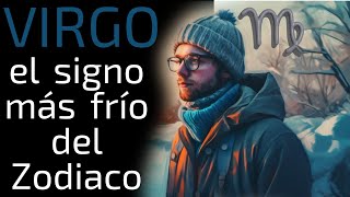 ES VIRGO EL SIGNO MAS FRÍO DEL ZODIACO VIRGO EL MEJOR [upl. by Yelsnik]