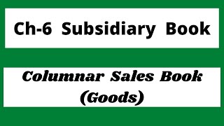 Columnar Sales Book Goods wise Ch6 Subsidiary Book 11th Commerce AccountsEnglish Medium GSEB [upl. by Okimuy]