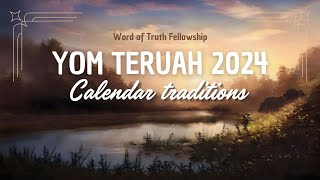 Yom Teruah 2024  Calendar Traditions [upl. by Cindelyn]