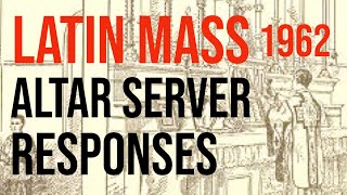 Tridentine Latin Mass 1962 ALTAR SERVER Responses [upl. by Hteb]