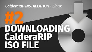 Tutorial  CalderaRIP installation on Linux 2 Downloading CalderaRIP ISO file [upl. by Aelem]