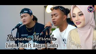 Purnama Merindu Siti Nurhaliza Cover Zinidin Zidan Ft Angga Candra [upl. by Amsa959]