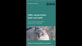 Hilfe meine Katze leckt sich kahl [upl. by Ahter]