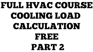 COOLING LOAD CALCULATION II HVAC FULL COURSE II PART 2 [upl. by Melania]