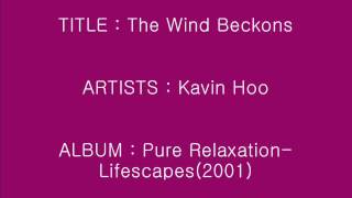 The Wind Beckons  Kavin HooInstrumental [upl. by Retsila]