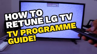 HOW TO RETUNE Your LG TV PROGRAMME GUIDE [upl. by Lavern]