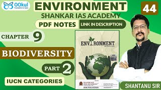 Biodiversity  Biodiversity Conservation  Environment  Shankar IAS  Ch 92  UPSCSSCPCS Exam [upl. by Ole430]