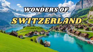 WONDERS OF SWITZERLAND  Most Amazing Places amp Fun Facts  4K Travel Guide [upl. by Tikna]