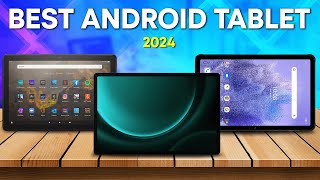 Best Android Tablets 2024 – The Only 5 You Should Consider Today [upl. by Aissatsan259]