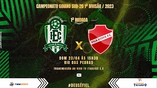 ITABERAÍ X VILA NOVA  CAMPEONATO GOIANO SUB2O  2023  1ª DIVISÃO  1ª RODADA [upl. by Fulks]