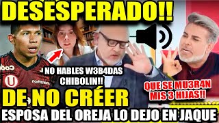 DESESPERADO CHIBOLIN DECLARACVIONES DE LA ESPOSA DEL OREJA LO HUNDEN MÁS METIÓ A SUS HIJAS [upl. by Cuthbert]