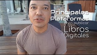 Principales plataformas para publicar Libros Digitales [upl. by Animsaj]