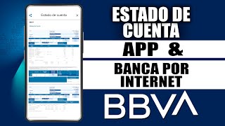 Como descargar ESTADO DE CUENTA BBVA por la APP y Banca por Internet BBVA [upl. by Nomae508]