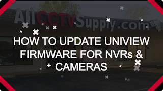 ACS How to Update UNIVIEW NVR and Camera Firmware [upl. by Curr]