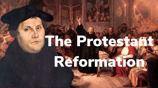 History 101  The Protestant Reformation Explained [upl. by Acnairb]