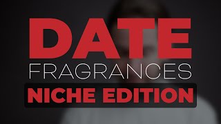 BEST Date Fragrances Niche Edition  Pefumer Reviews [upl. by Mandych]