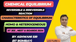 REVERSIBLE amp IRRVERSIBLE REACTIONS  HOMO amp HETEROGENEOUS  CHEMICAL EQUILIBRIUM CLASS11 CHEMISTRY [upl. by Ahslek]