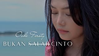 Ovhi Firsty  Bukan Salah Cinto Official Music Video [upl. by Blessington585]